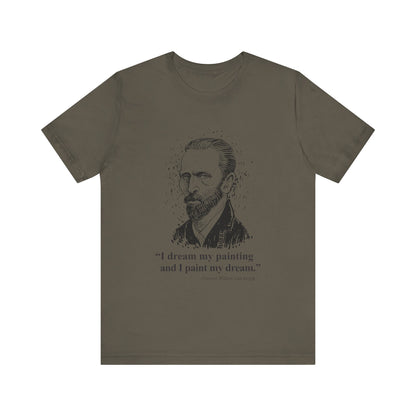 I dream my painting T-Shirt
