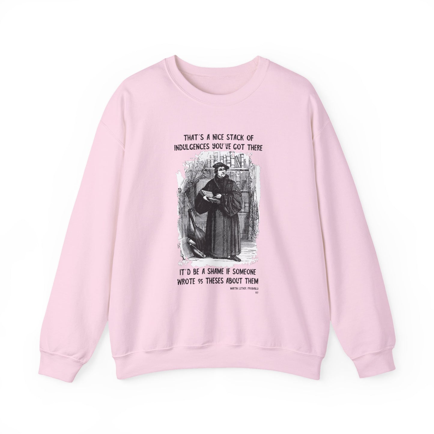Silly Martin Luther History Sweatshirt