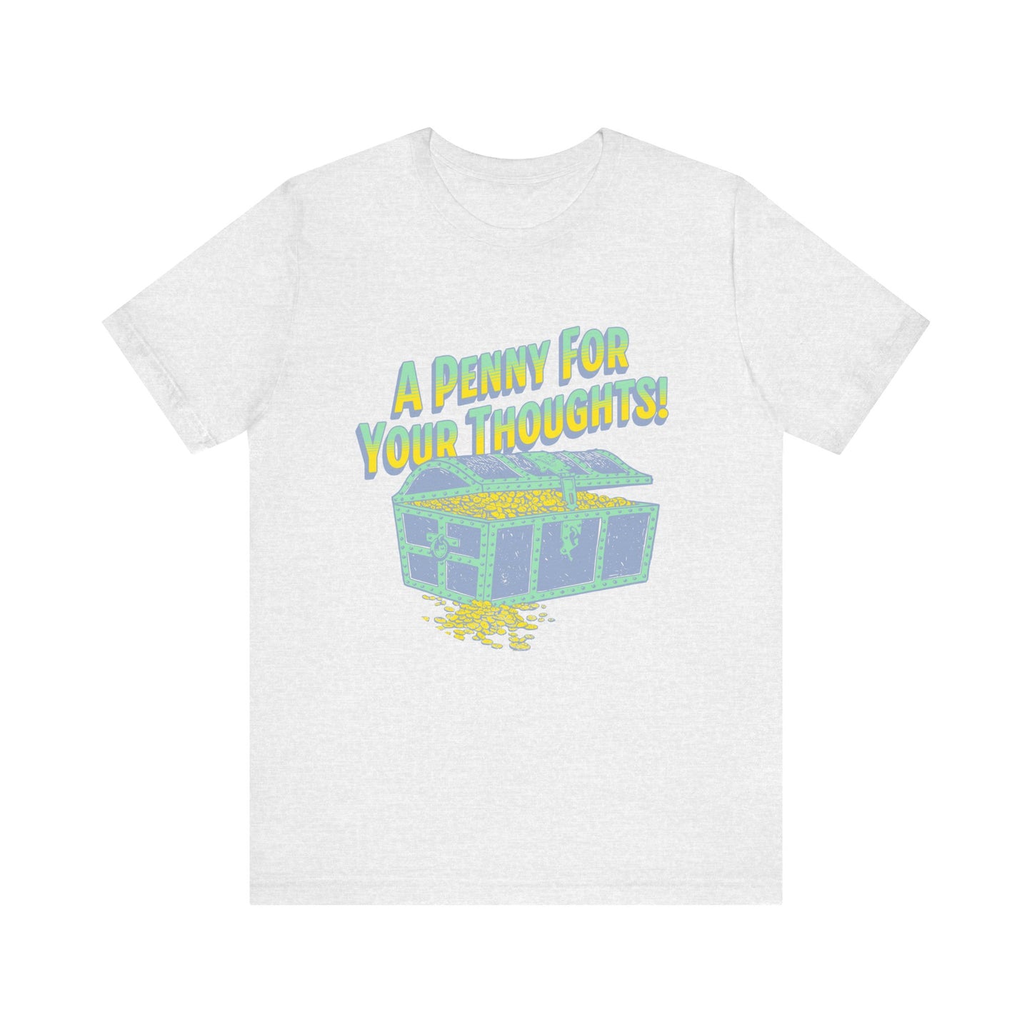 A Penny for your thoughts T-Shirt