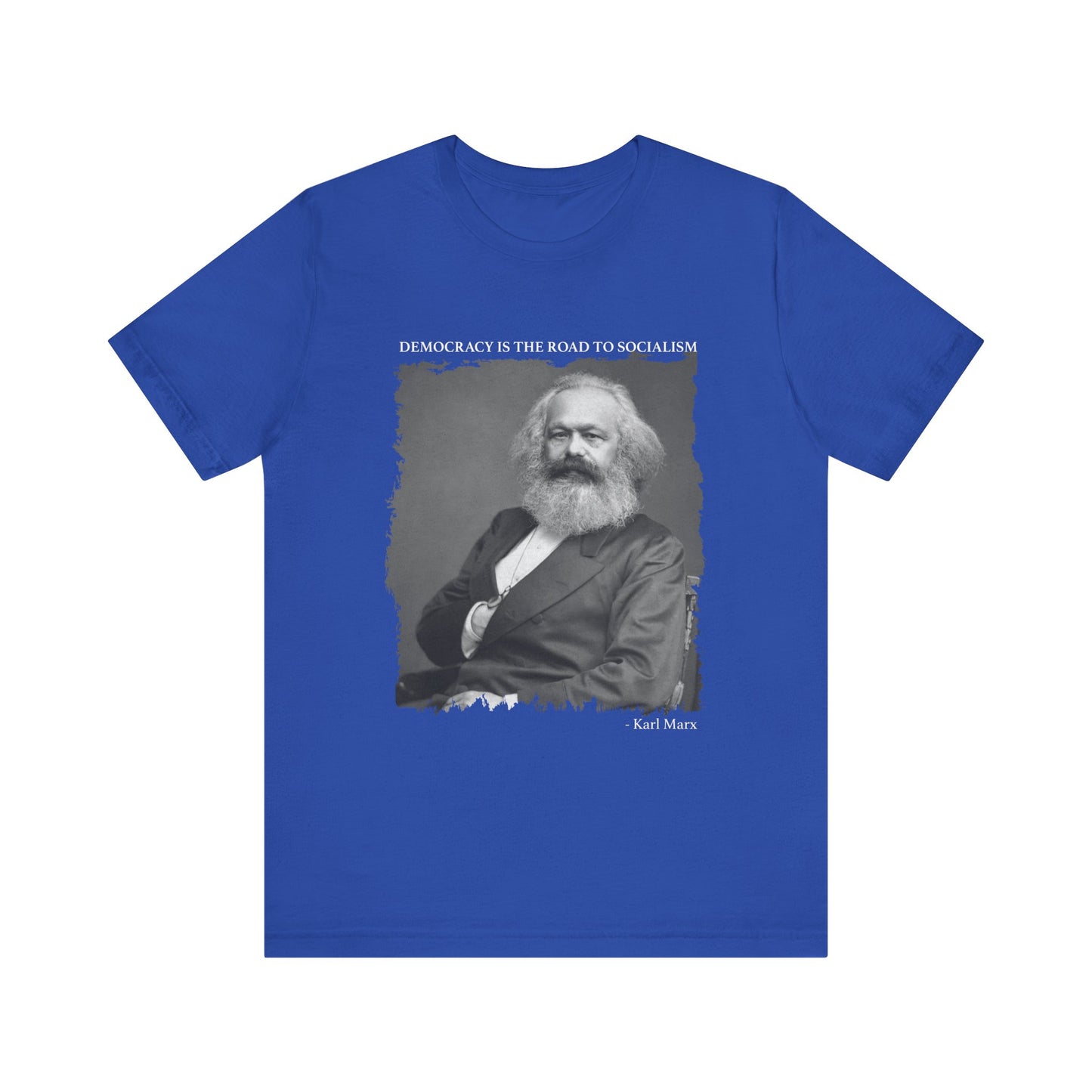 Democracy is the road to socialism, Karl Marx T-Shirt