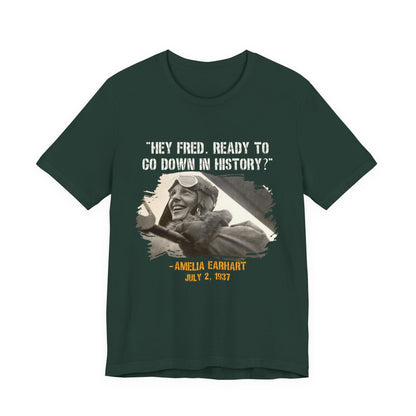 Ready To Go Down In History T-Shirt