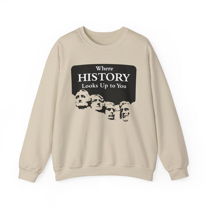 Where History Looks Up to You Sweatshirts