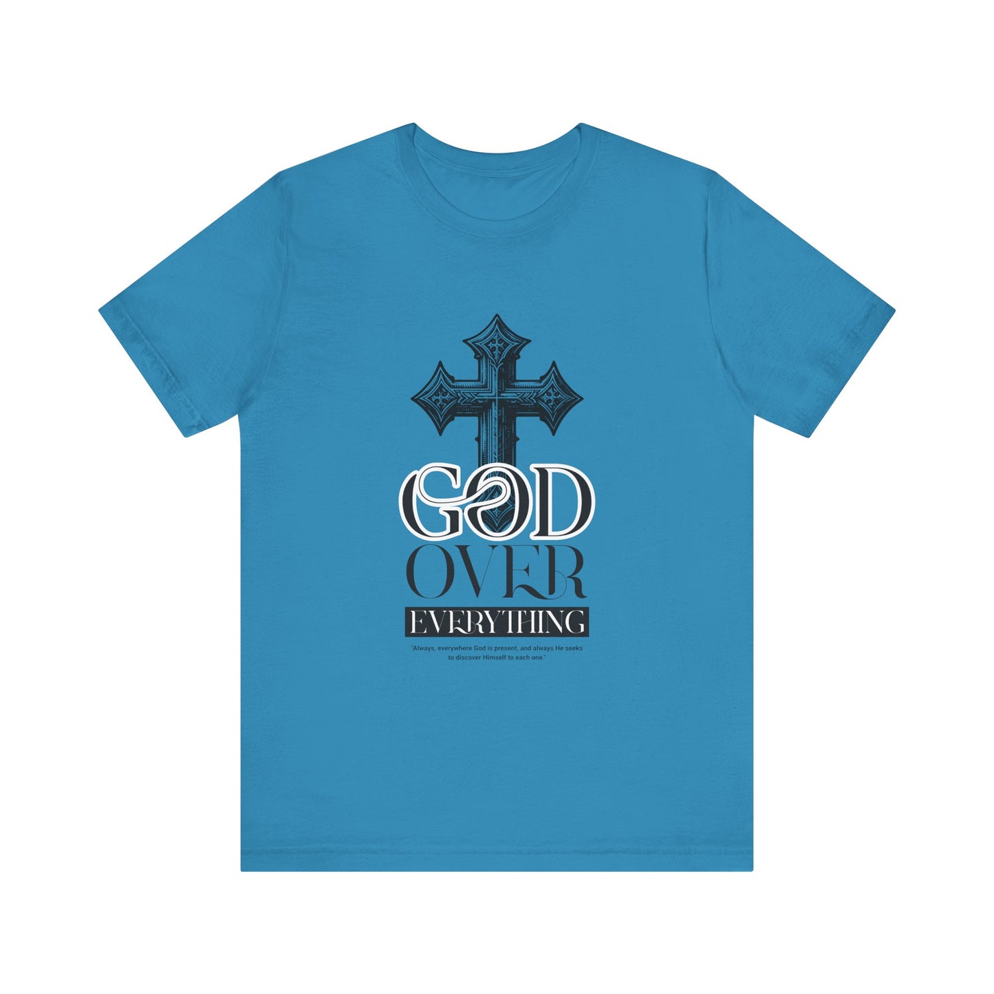 God over everything T-Shirt