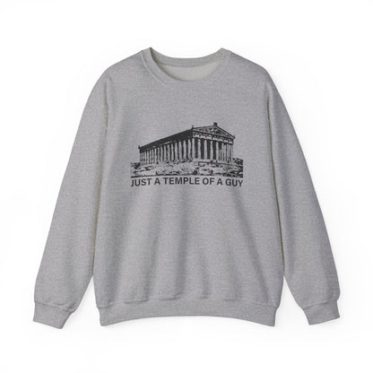 Just a Temple of a Guy Sweatshirts