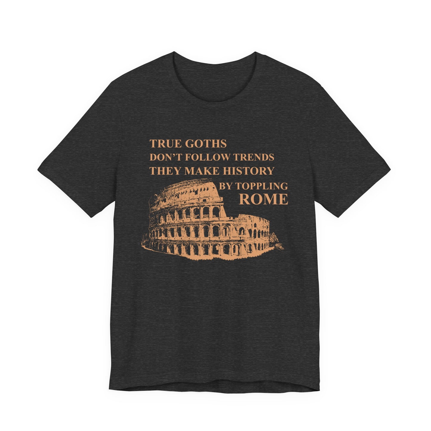 True Goths T-Shirt