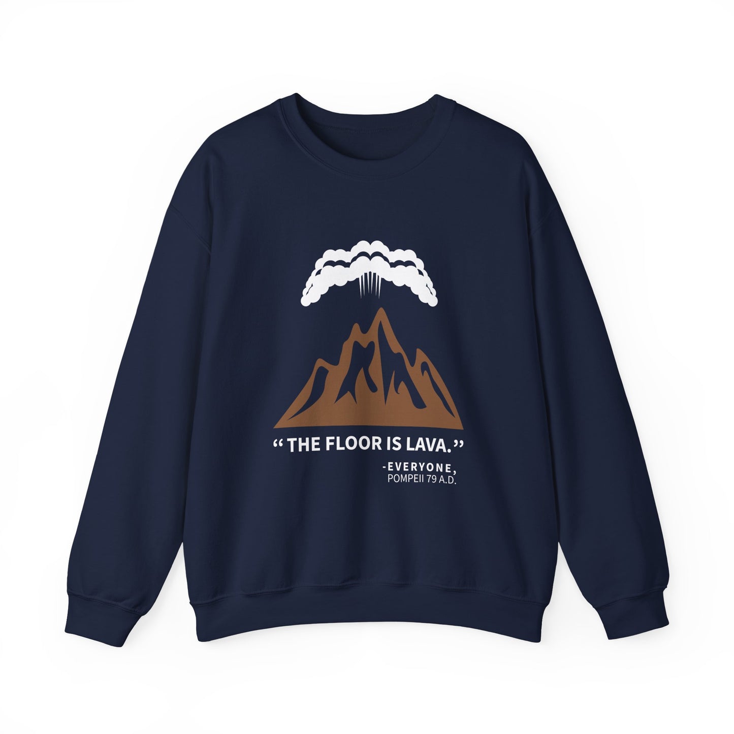 Floor Is Lava Pompeii Sweatshirts
