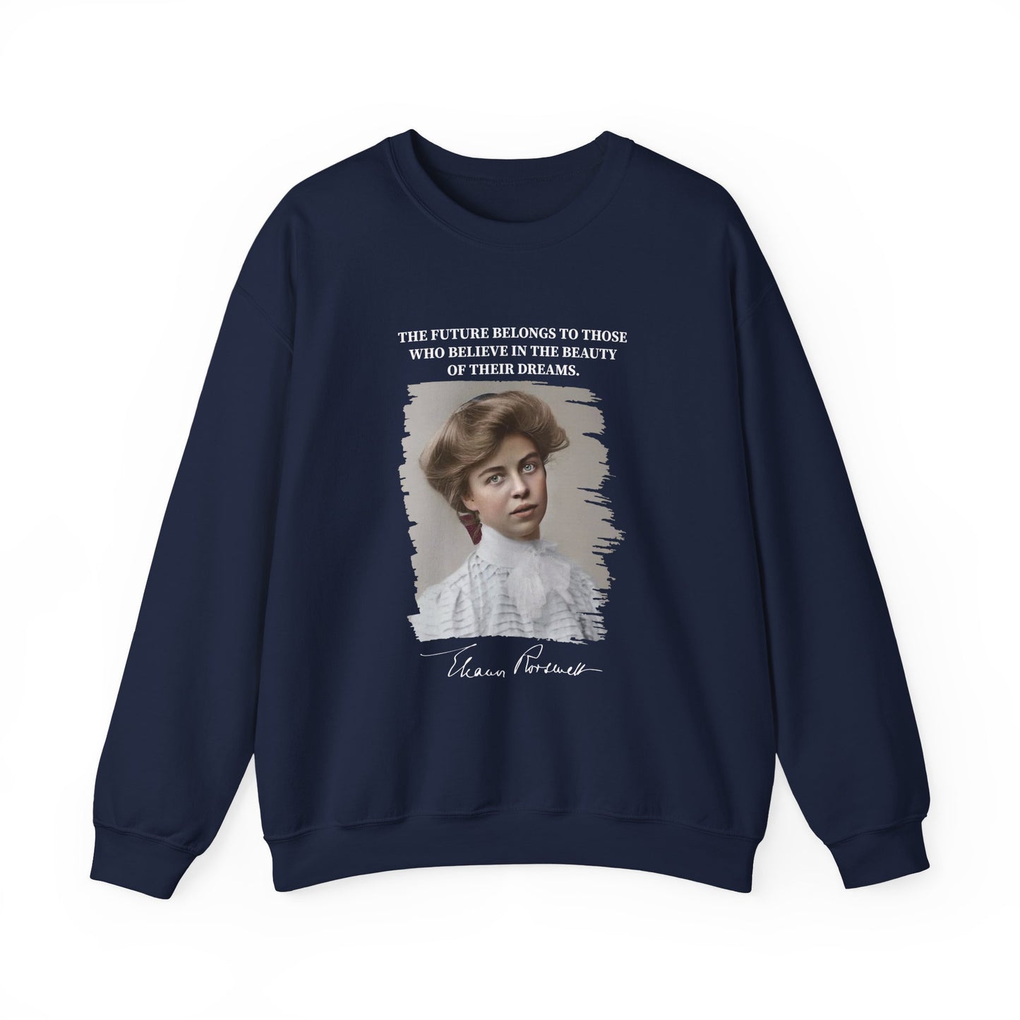 Eleanor Roosevelt Sweatshirt
