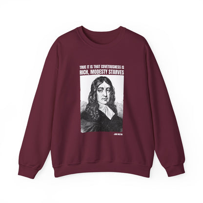 True it is that covetousness is rich, John Milton Sweatshirt
