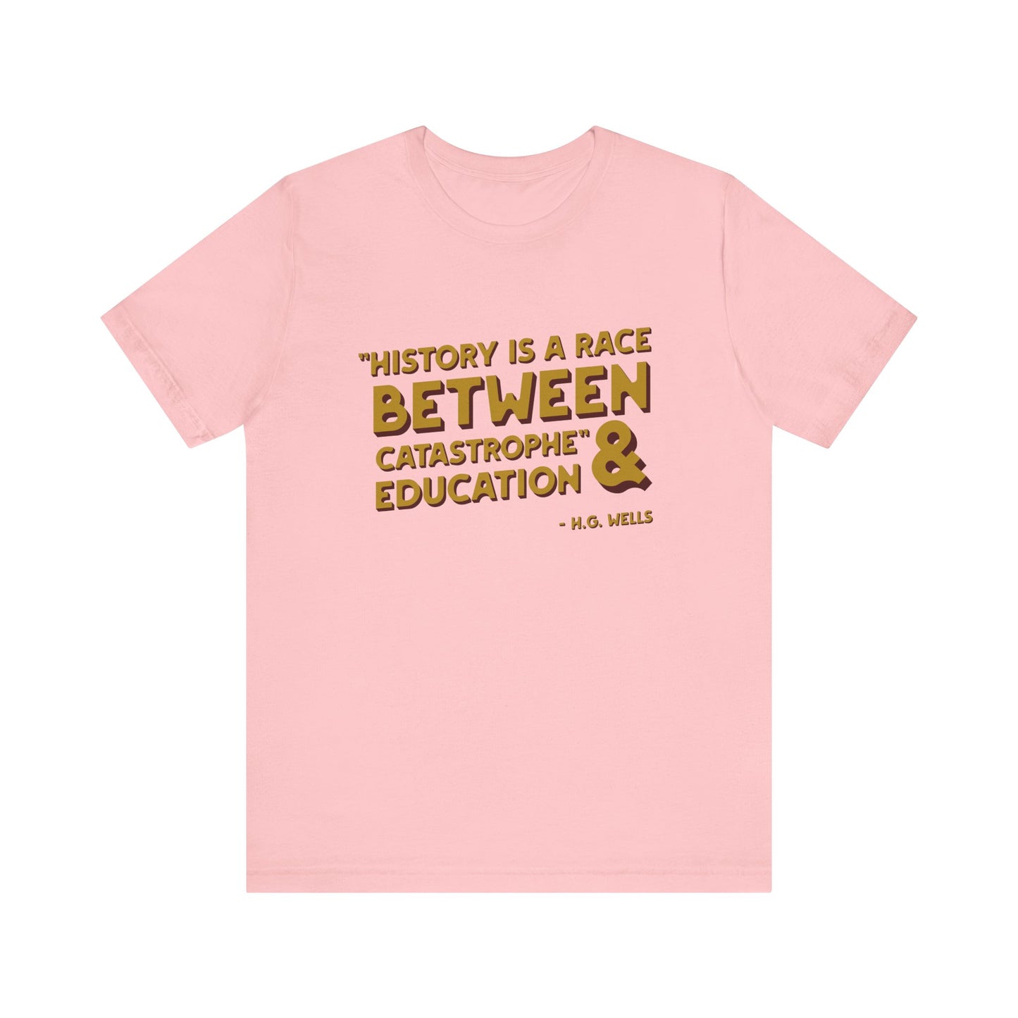 History is a race T-Shirt