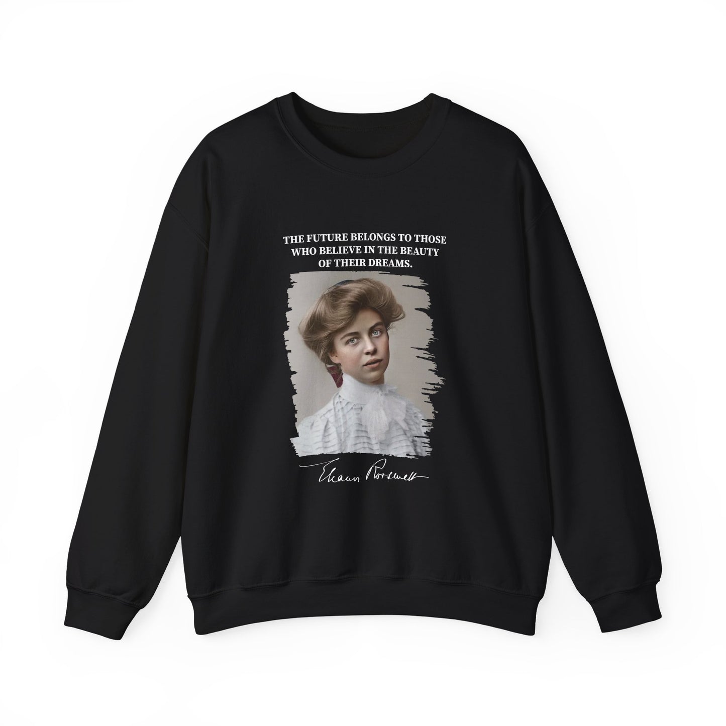 Eleanor Roosevelt Sweatshirt