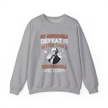 An honorable defeat is better than Sweatshirt