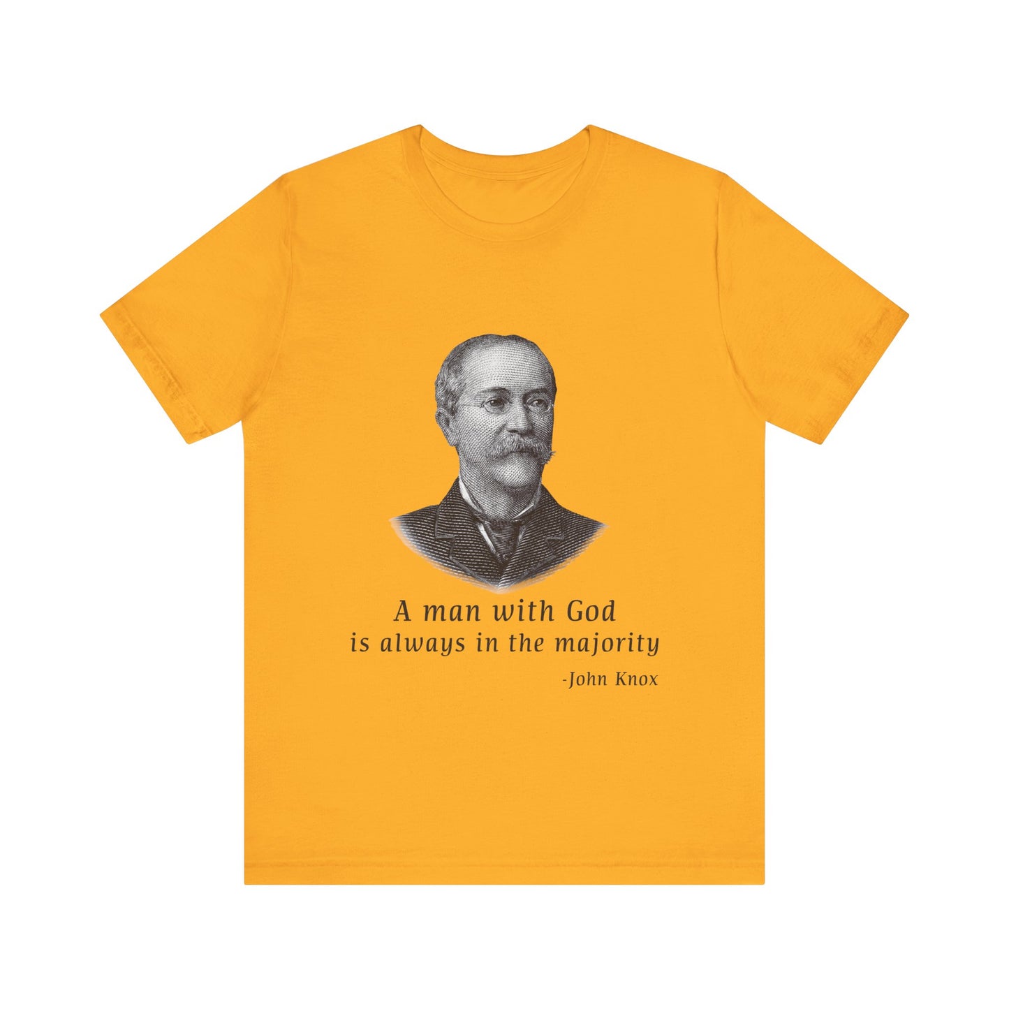 A man with God is always in the majority T-Shirt