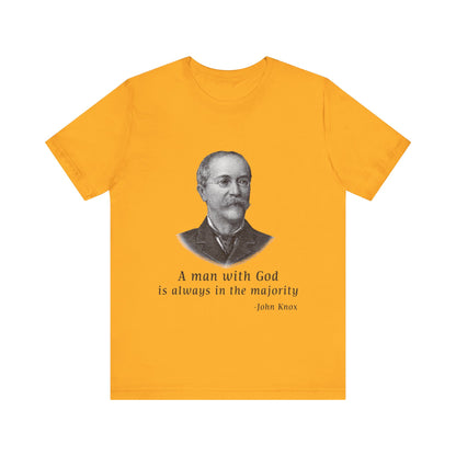 A man with God is always in the majority T-Shirt