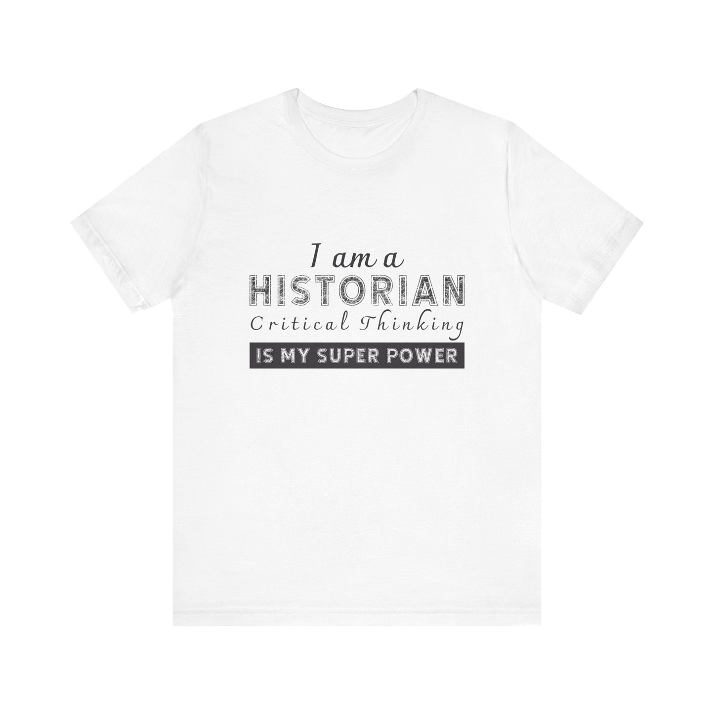 Historian critical thinking T-Shirt