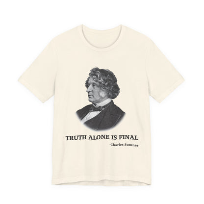 Truth alone is final T‑Shirt