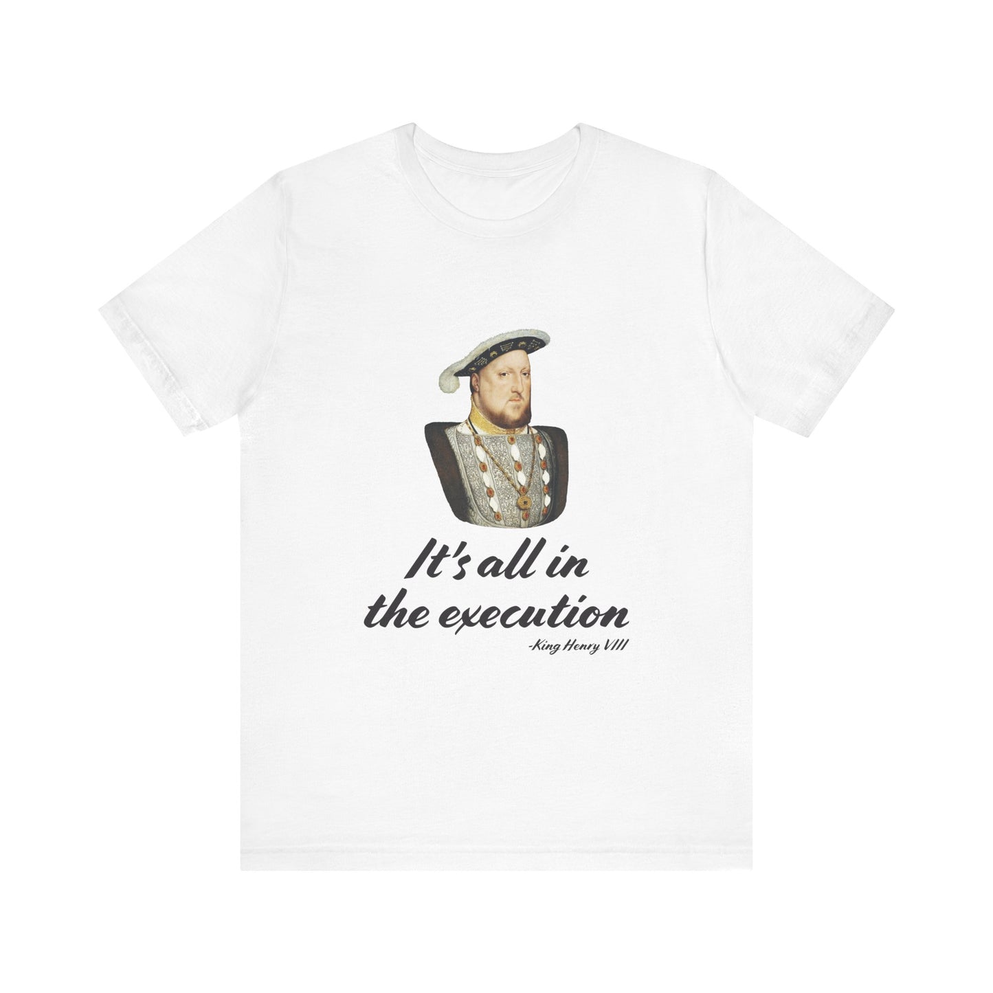 Henry Vlll execution T-Shirt