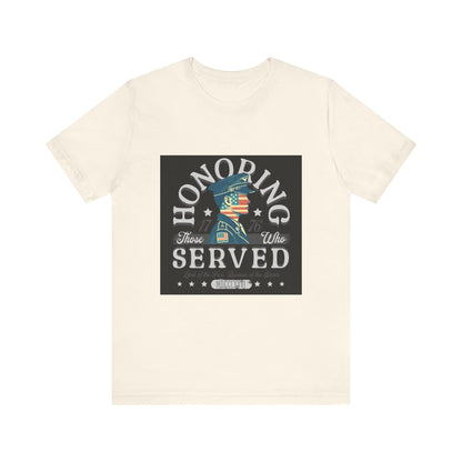 Honoring Those Who Served T-Shirt