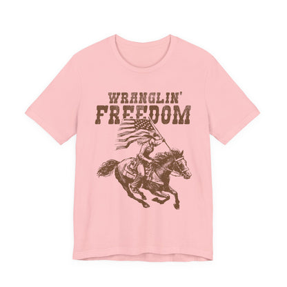 Wranglin Freedom T-Shirt