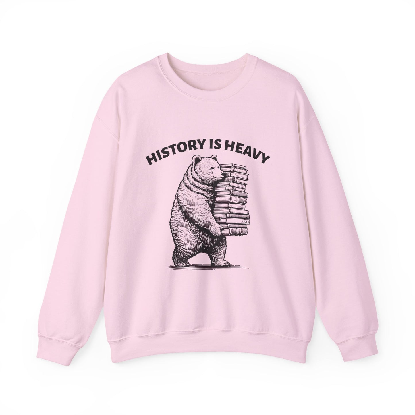 History is Heavy Sweatshirt