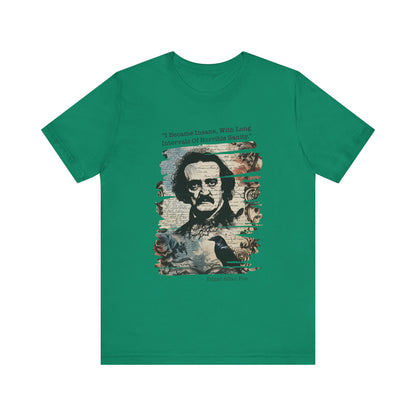 I became insane, with long intervals Edgar Allan Poe T‑Shirt
