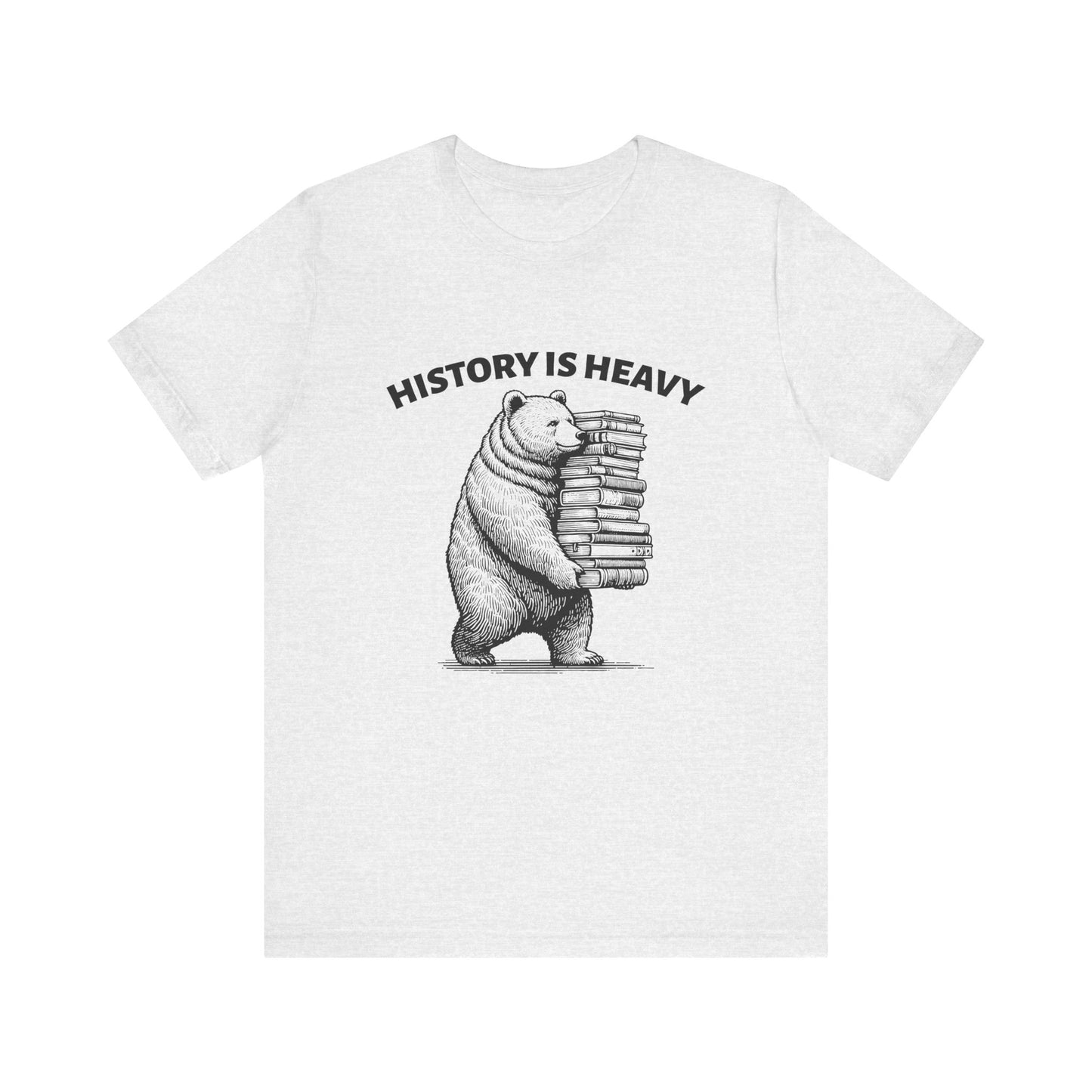 History is heavy T-Shirt
