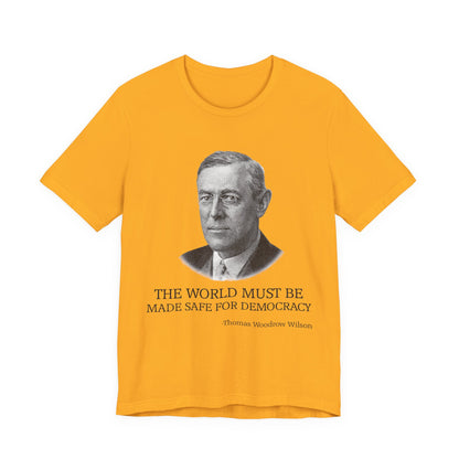 The world must be made safe T-Shirt