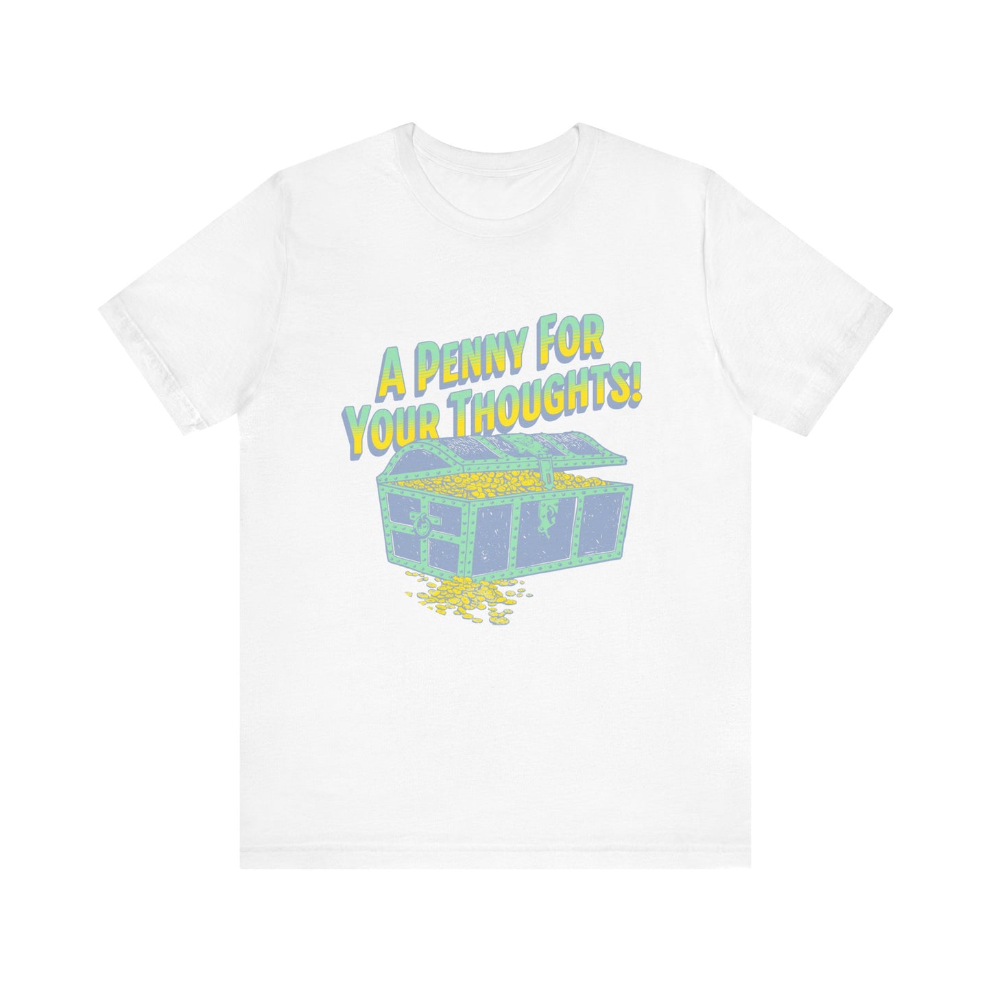 A Penny for your thoughts T-Shirt