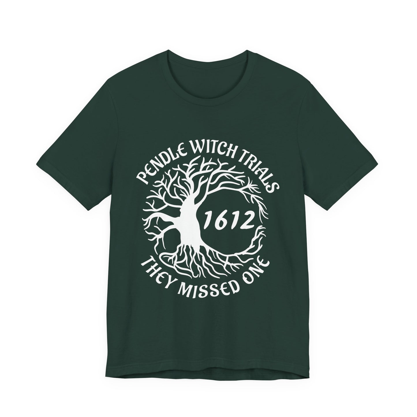 Pendle Witch Trials 1612 They Missed One T-Shirt