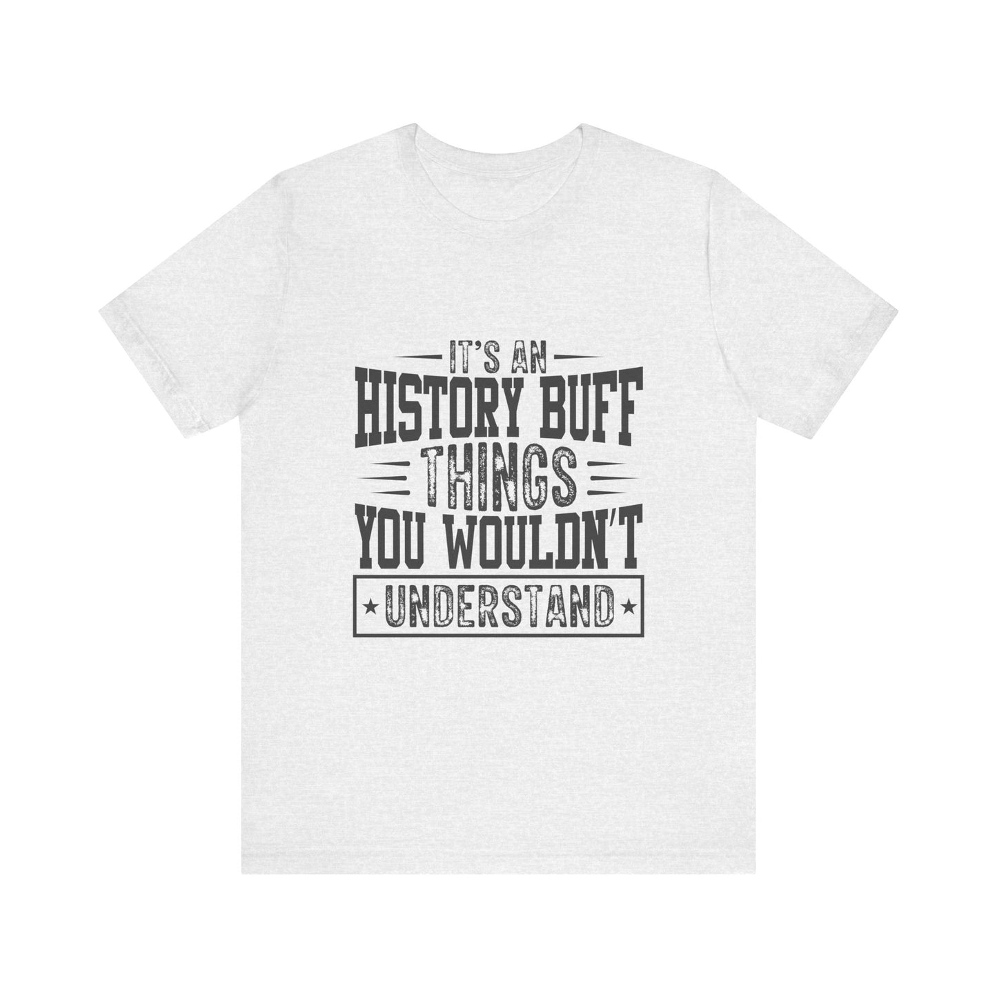 History buff T-Shirt