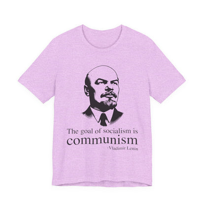 The goal of socialism is communism, Vladimir Lenin T‑Shirt