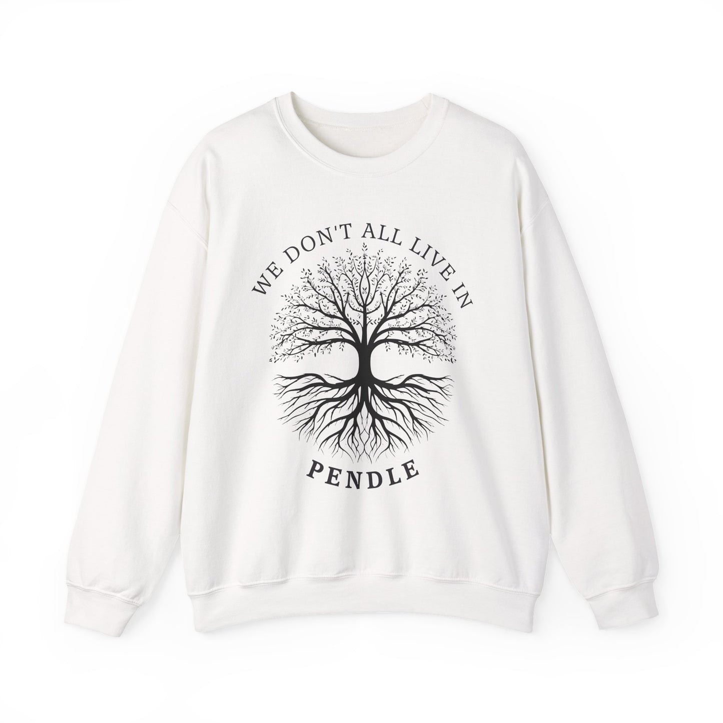 We Don’t All Live In Pendle Sweatshirt