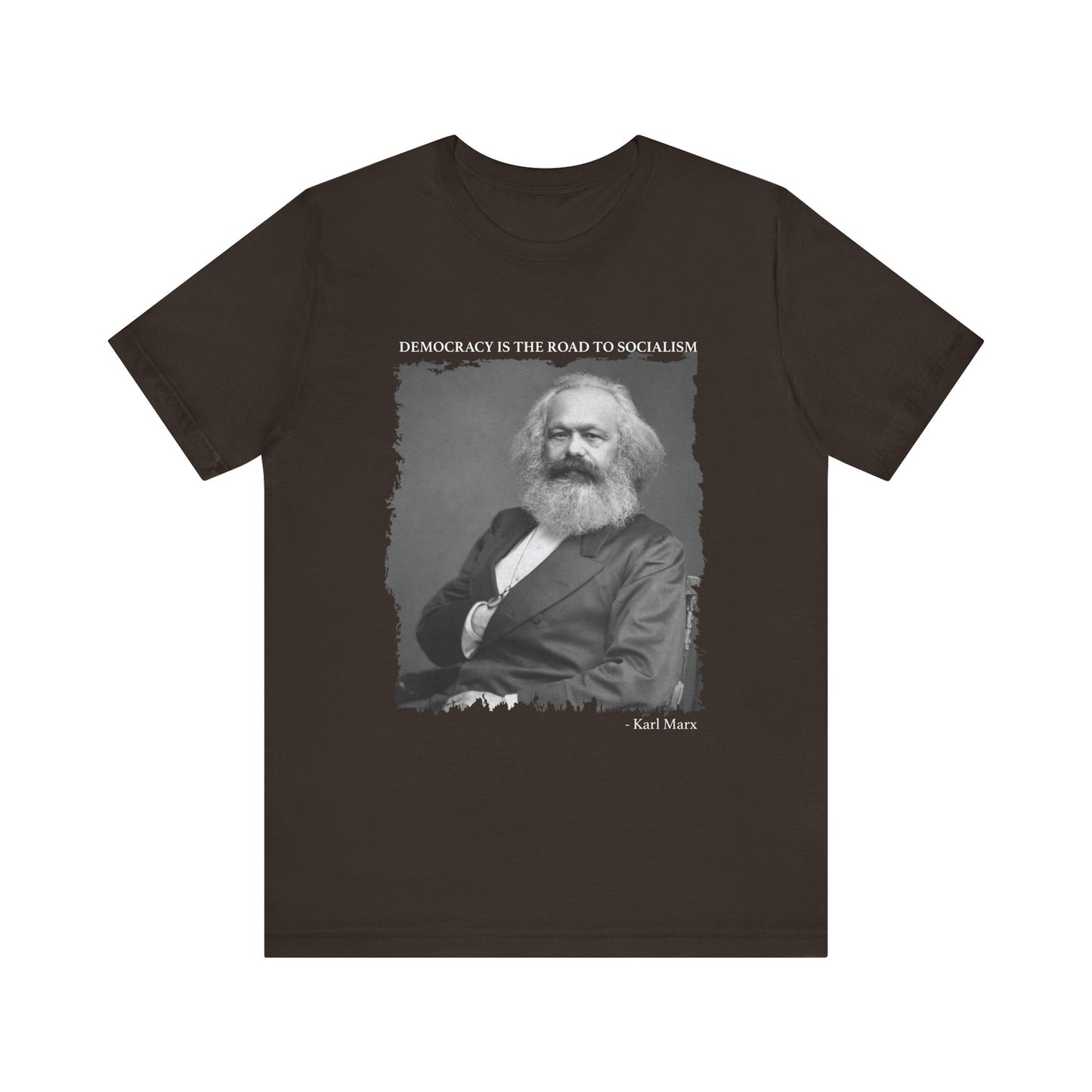 Democracy is the road to socialism, Karl Marx T-Shirt