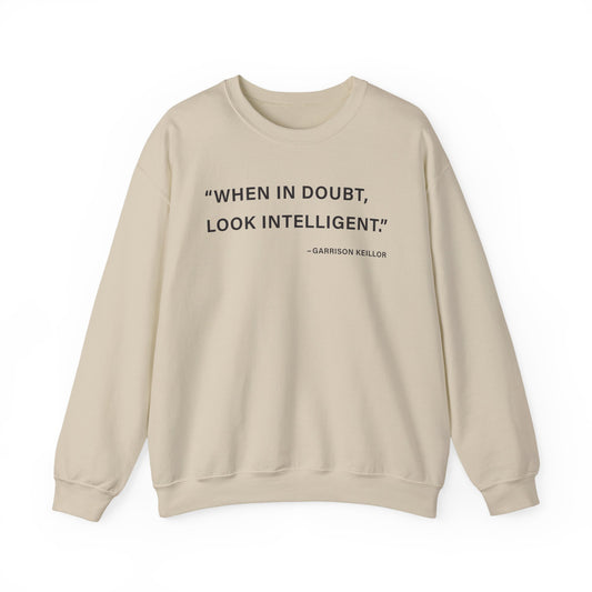 When in doubt look intelligent Sweatshirts