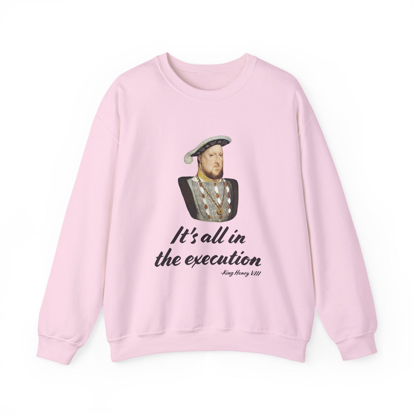 Henry Vlll execution Sweatshirt