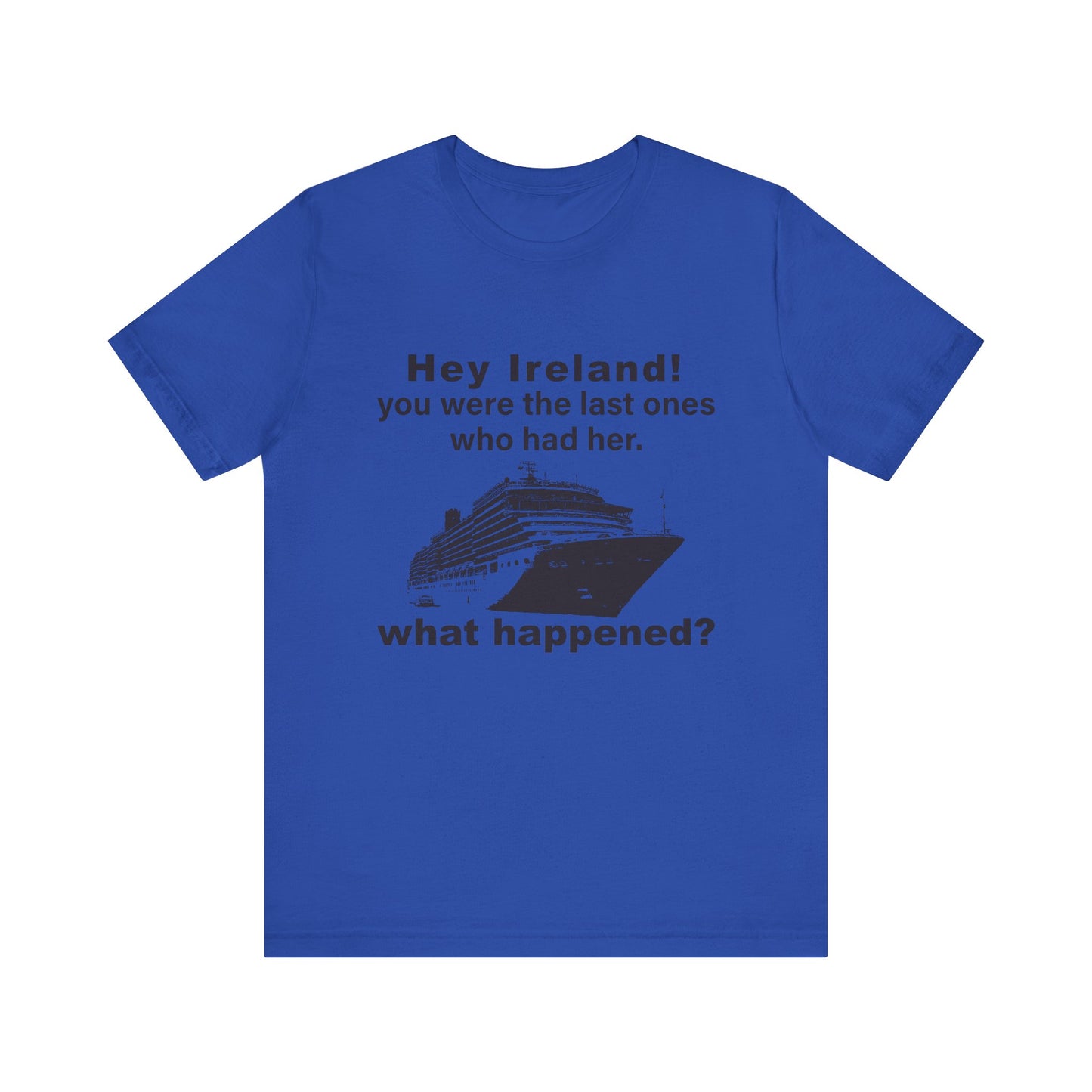Ireland What Happened T-Shirt