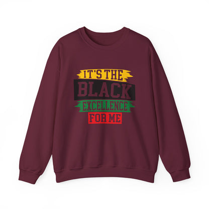 It's The Black Excellence for Me Sweatshirts