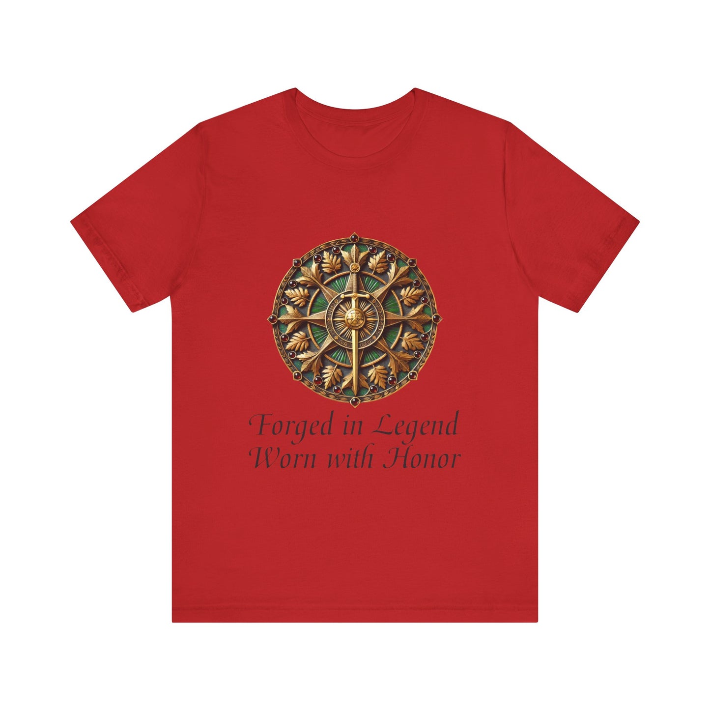 Forged in Legend, Worn with Honor T-Shirt