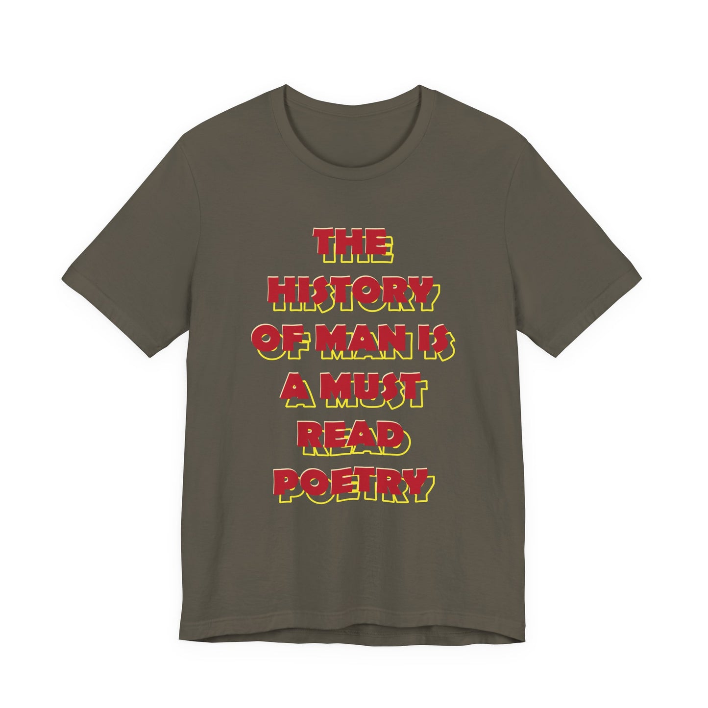 The History of Man is a Must read poetry T-Shirt