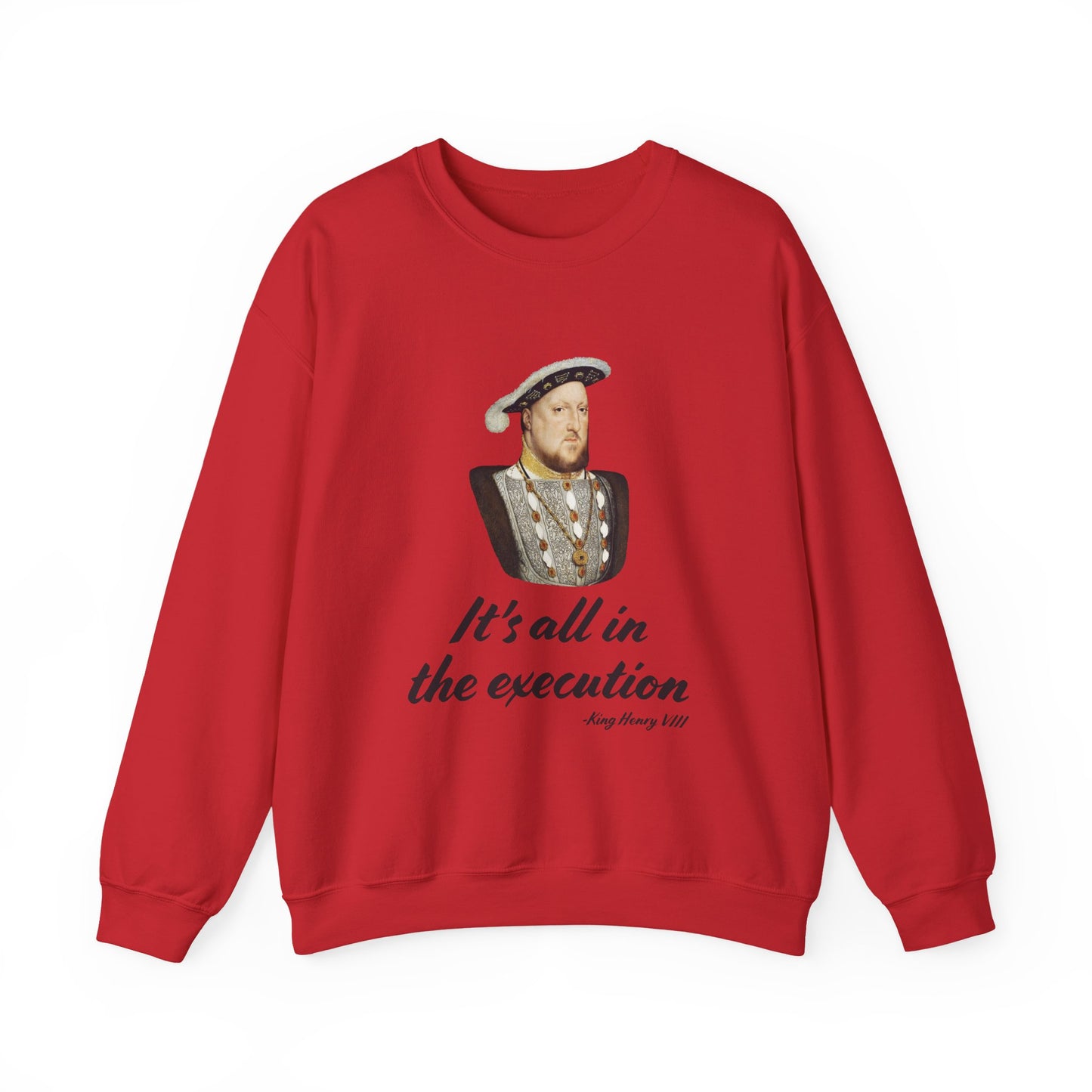 Henry Vlll execution Sweatshirt