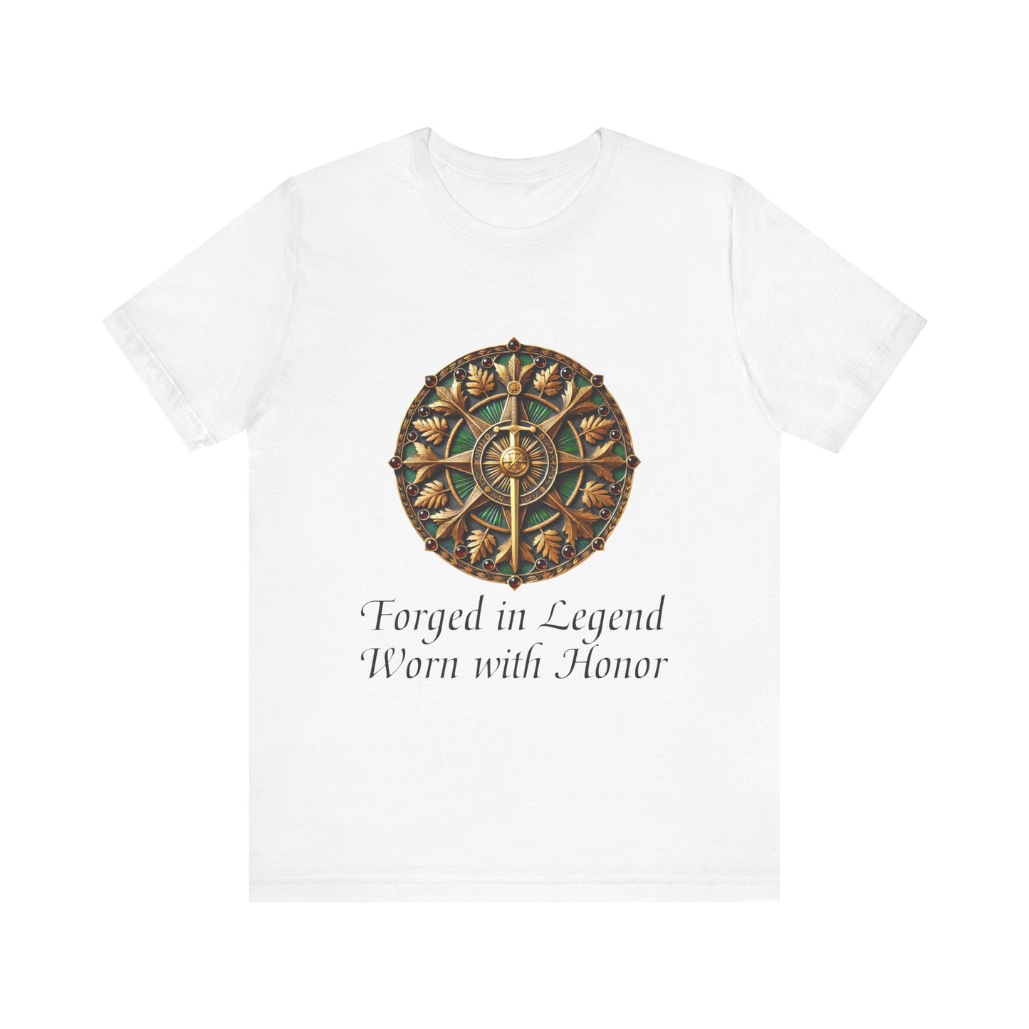 Forged in Legend, Worn with Honor T-Shirt