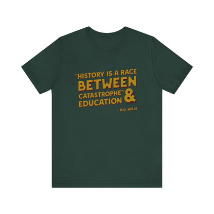 History is a race T-Shirt