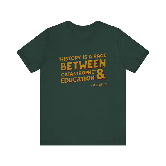 History is a race T-Shirt