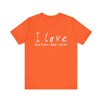 I Love History And Cats T-Shirt