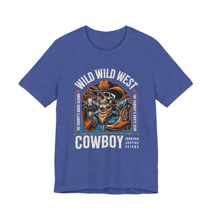 Wild West Cowboy Frontier Justice Reigns T-Shirt
