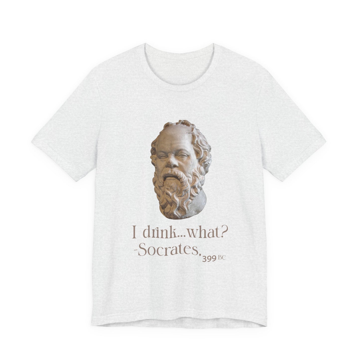 Socrates I Drank What T‑Shirt