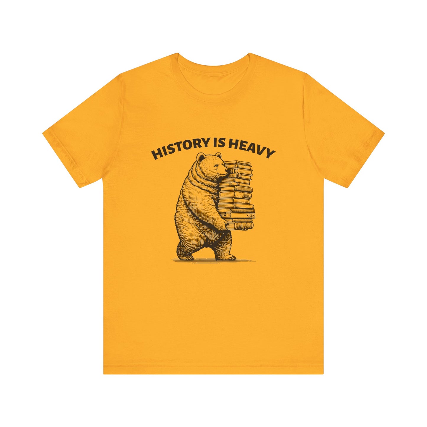 History is heavy T-Shirt