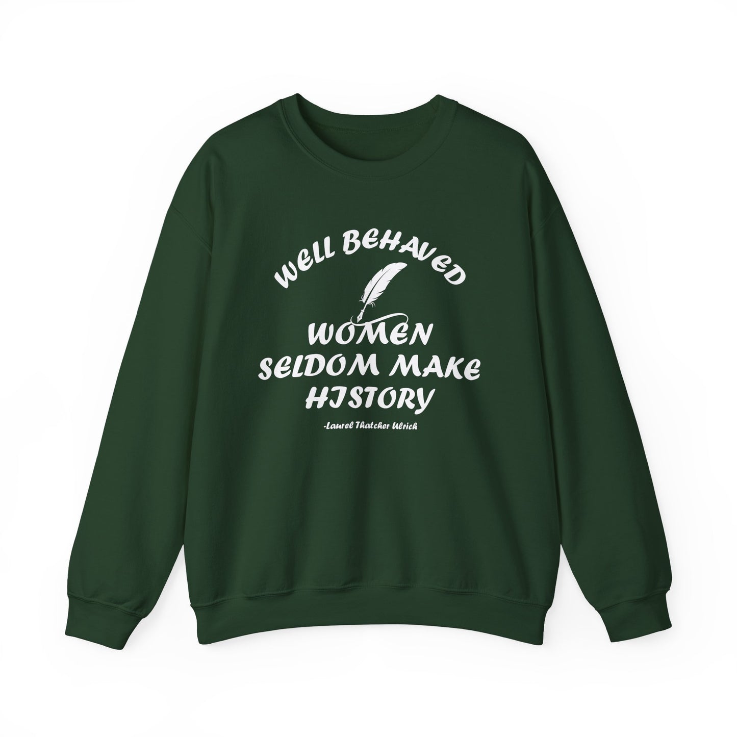 Well Behaved Women Sweatshirt