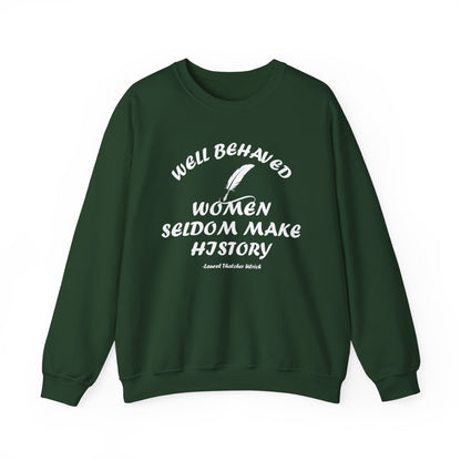 Well Behaved Women Sweatshirt
