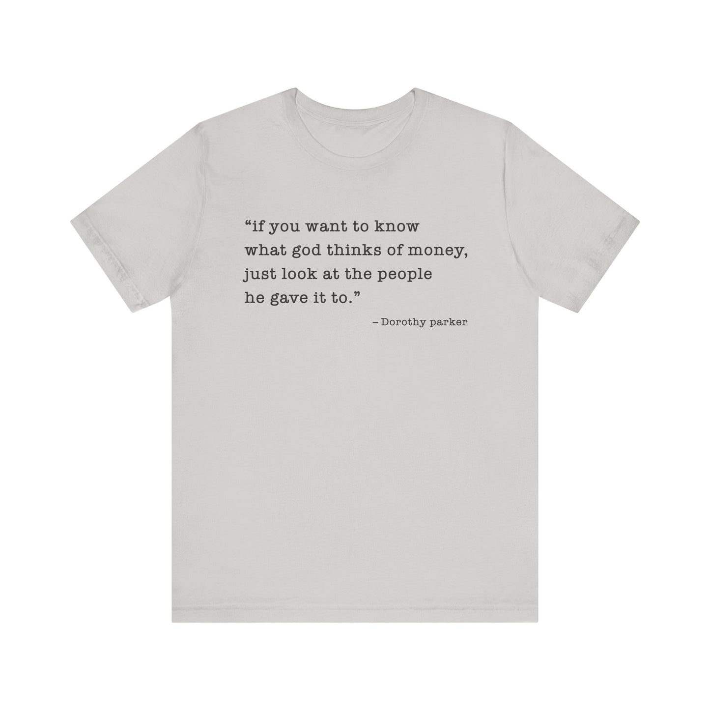 If you want to know what God thinks T-Shirt