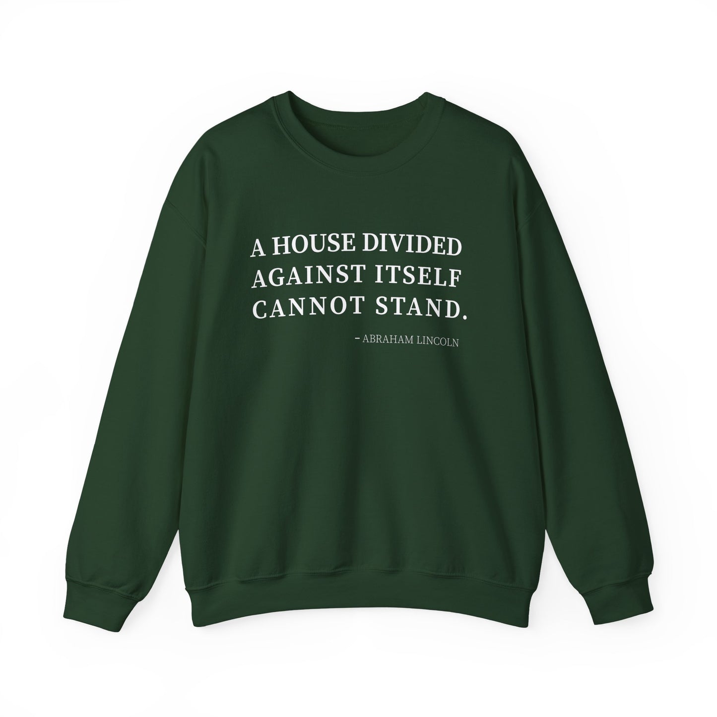 A house divided against itself cannot stand Sweatshirt